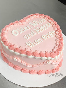 Older wiser and Hotter than ever Heart Birthday cake